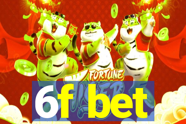 6f bet